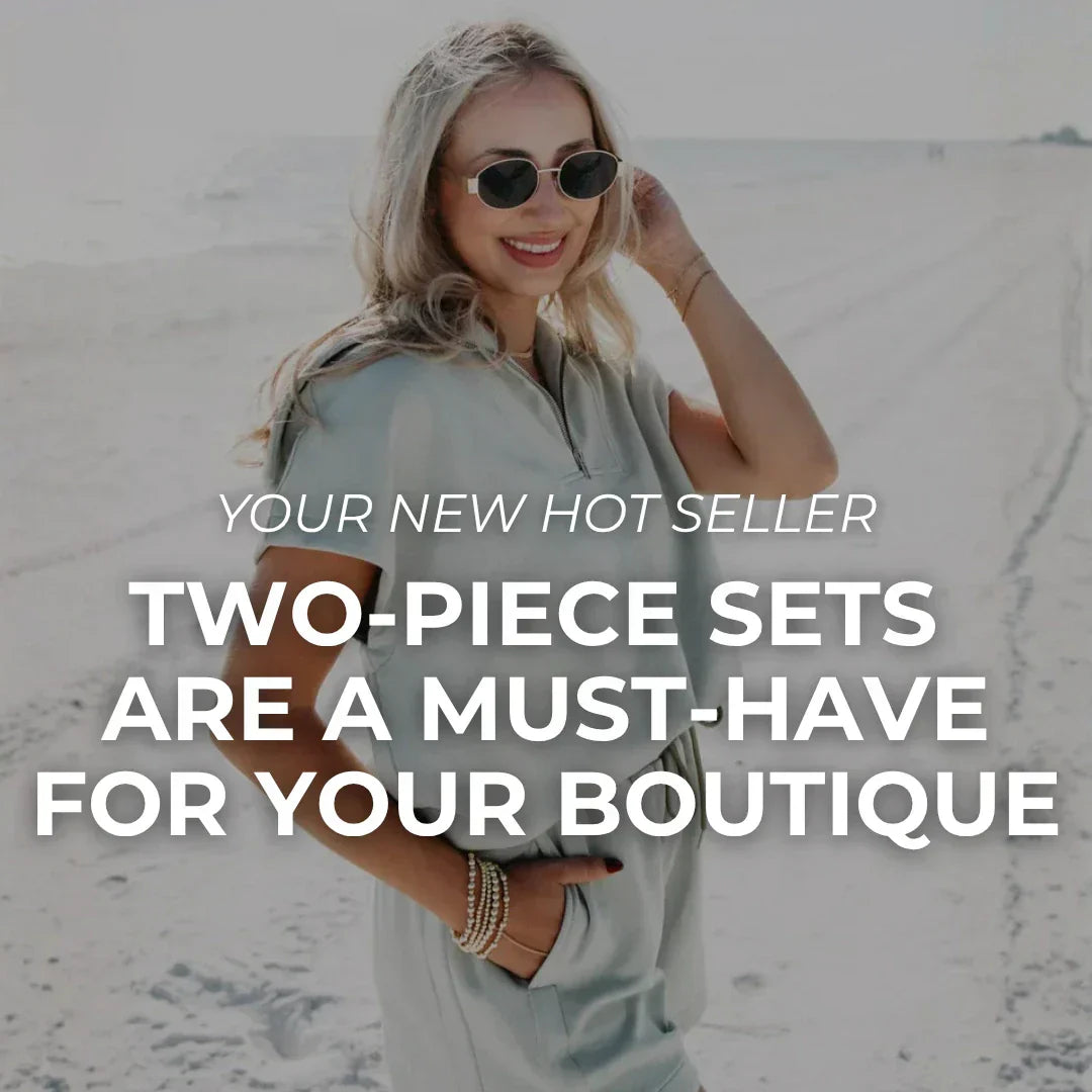 Why Matching Two-Piece Sets Are a Must-Have for Your Boutique