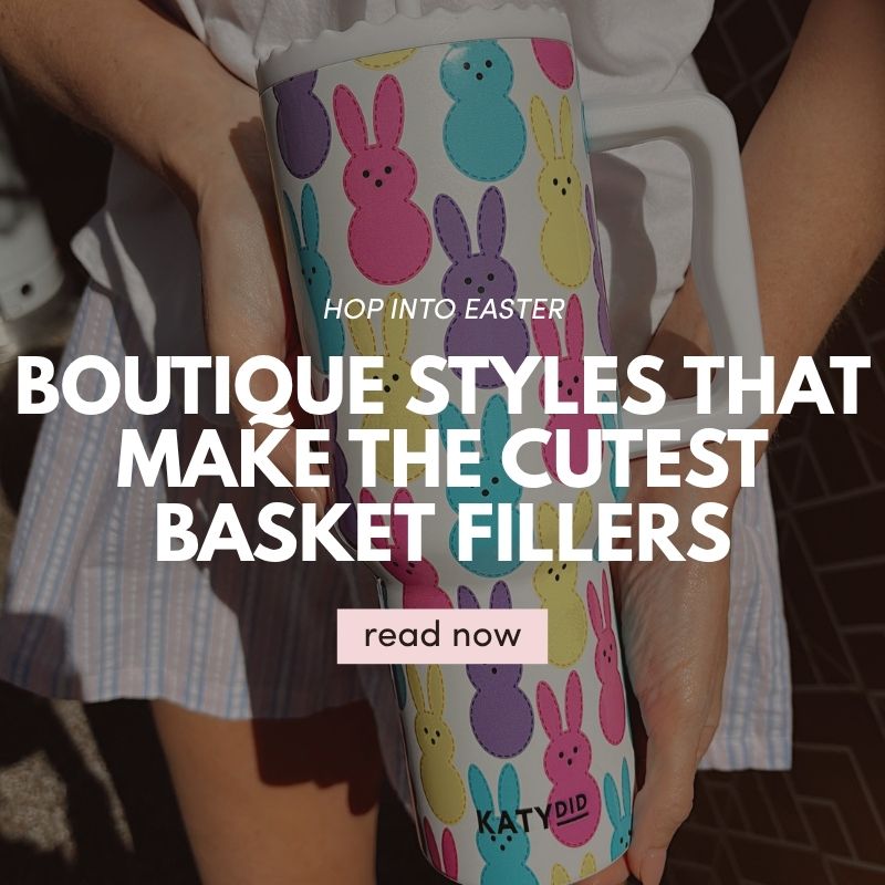 Hop Into Easter: Trendy Boutique Styles That Make the Cutest Basket Fillers