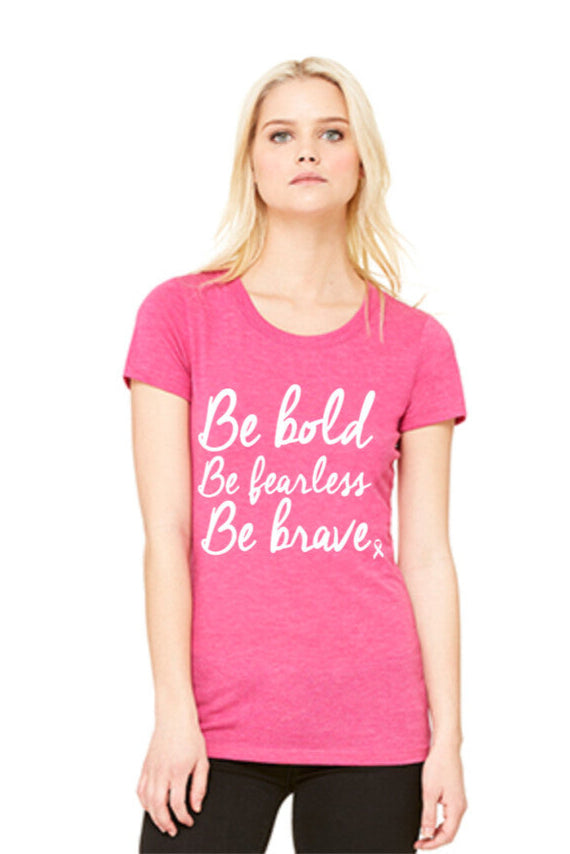 Be Bold, Fearless, Brave Wholesale Pink Ribbon T-Shirts