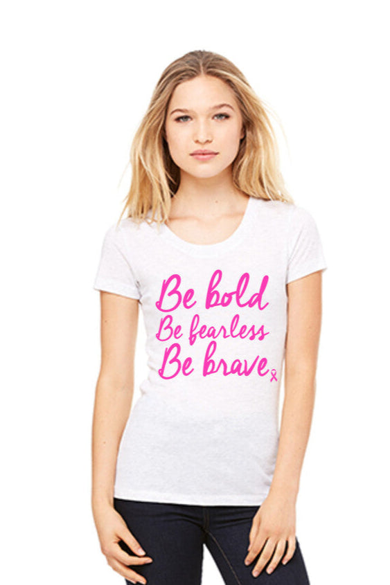 Be Bold, Fearless, Brave Wholesale Pink Ribbon T-Shirts
