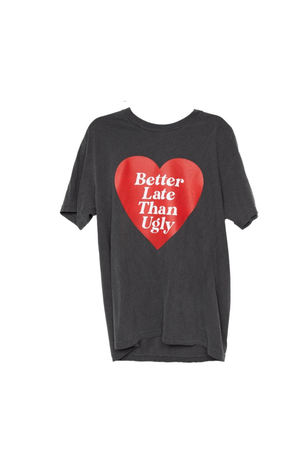 Better Late Than Ugly Wholesale Funny Graphic Tee