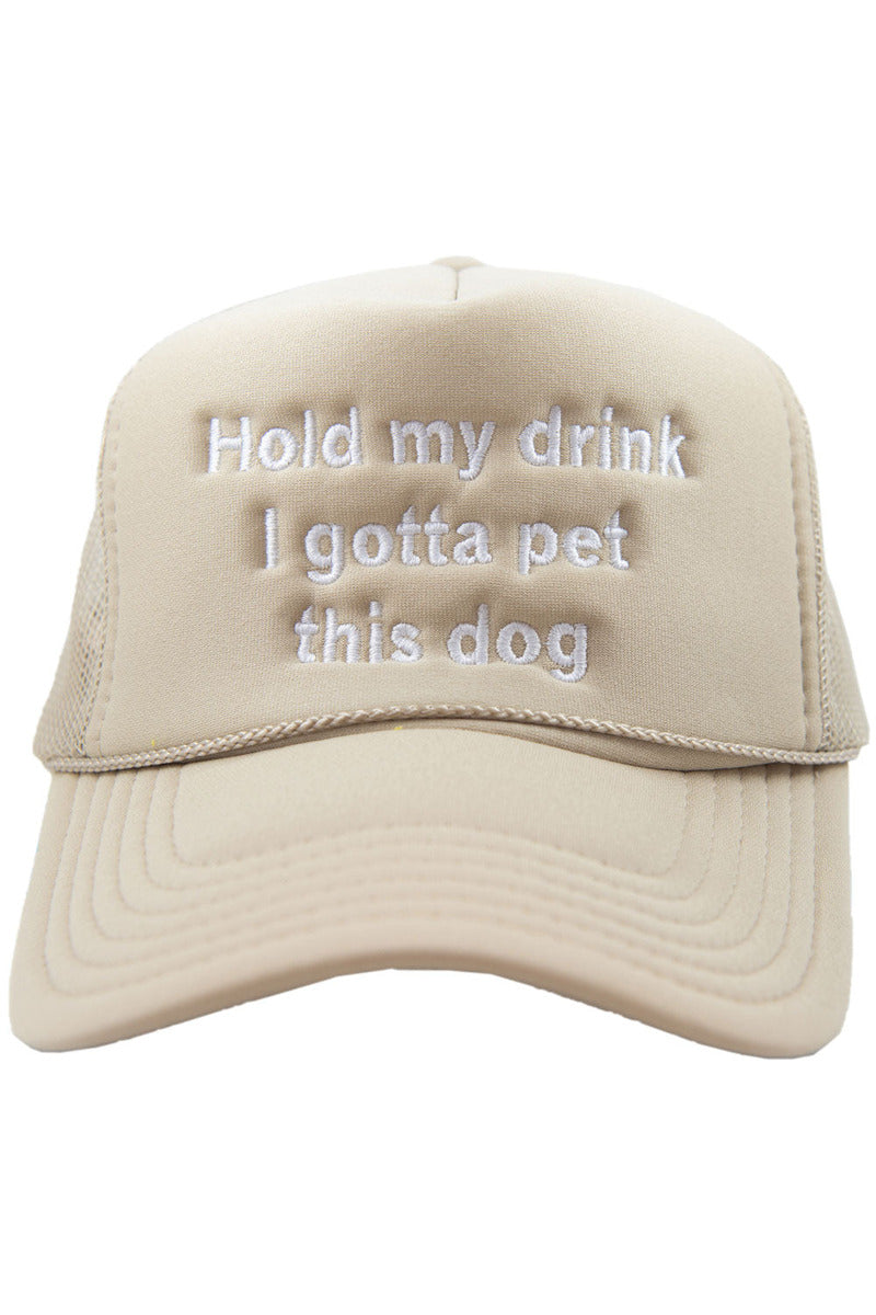 Hold My Drink I Gotta Pet This Dog Wholesale Foam Trucker Hat